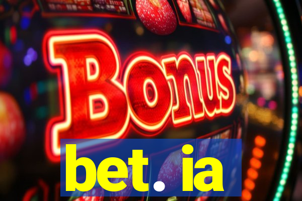 bet. ia